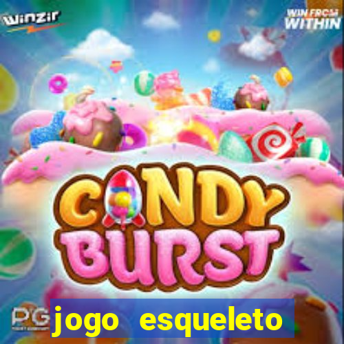 jogo esqueleto explosivo 2